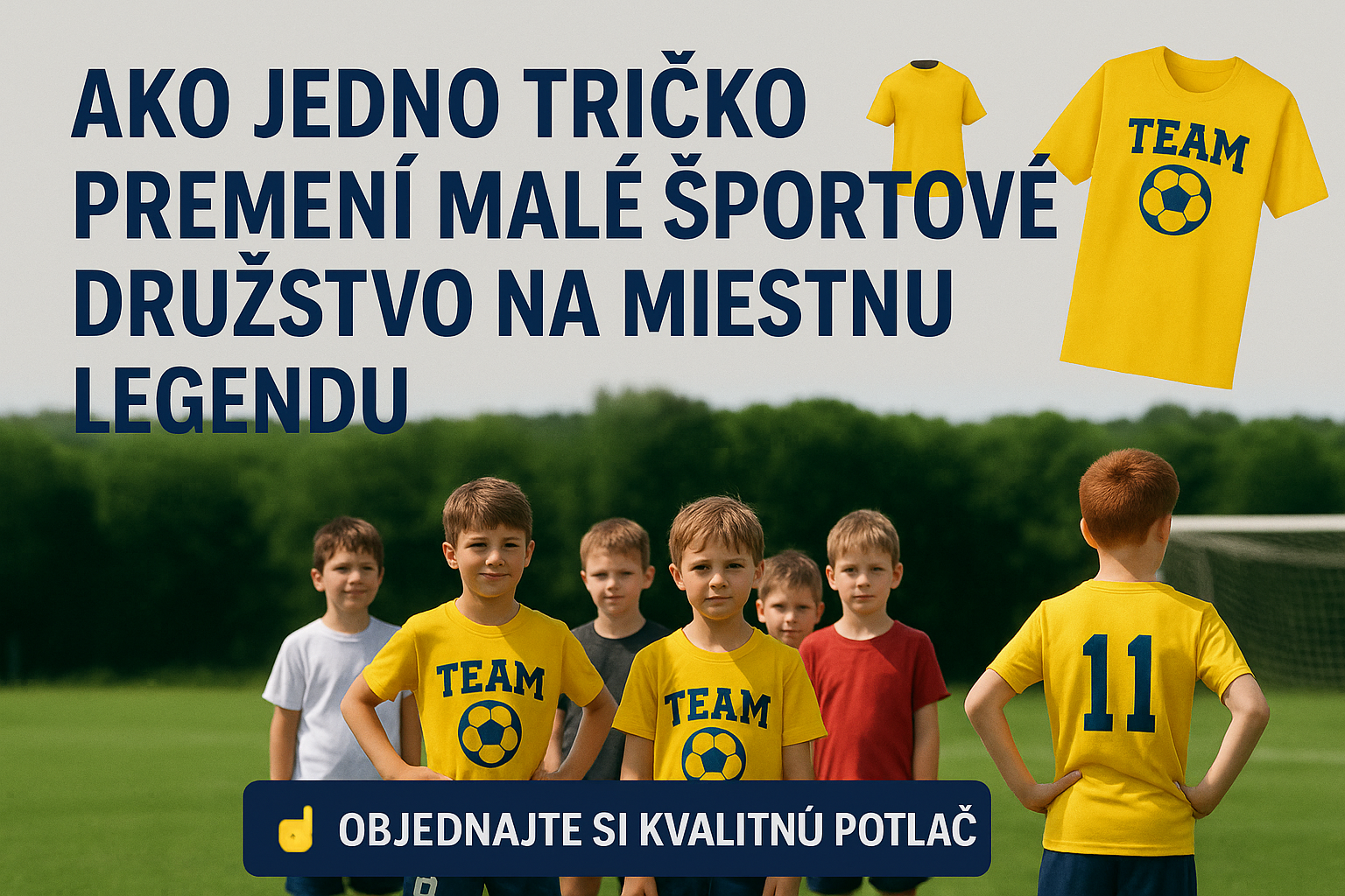 AKO JEDNO TRIČKO DOKÁŽE PREMENIŤ MALÝ ŠPORTOVÝ TÍM NA MIESTNU LEGENDU